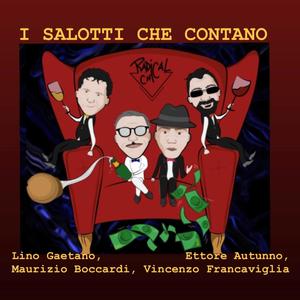 I SALOTTI CHE CONTANO (feat. Maurizio Boccardi & Vincenzo Francaviglia) (Explicit)