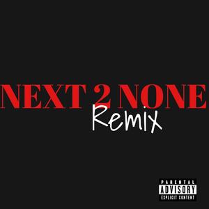 Next 2 None 2 (feat. Tmcthedon) (Explicit)