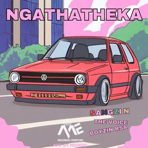 Ngathatheka (feat. Boyzin RSA & The Voice) [Explicit]