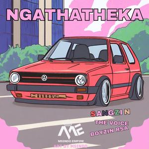Sangzin - Ngathatheka (feat. Boyzin RSA & The Voice) (Explicit)