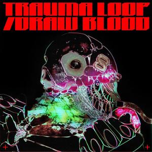 Trauma Loop / Draw Blood