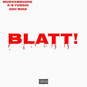 BLATT (feat. 2-6 Yungin & Odvmike) [Explicit]