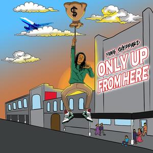 Only Up From Here (Explicit)