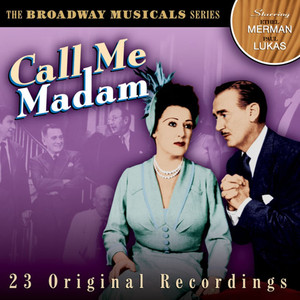 Call Me Madam: The Broadway Musicals Series (Original Broadway Cast)