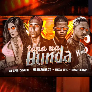 Tapa na Bunda (feat. Dj Gabi Cavalin, mc Mago Jhow & Nigga Lipe) (Brega Funk) [Explicit]