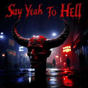 Say Yeah To Hell