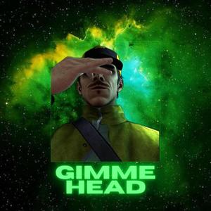 GIMME HEAD (Explicit)