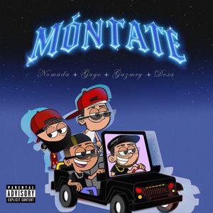 MONTATE (feat. DEXS, GASMEY & GUGO) (Explicit)