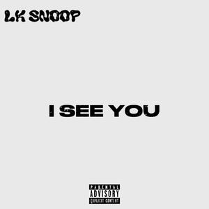I See You (Explicit)