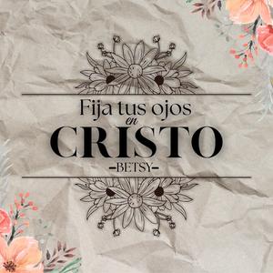 Fija Tus Ojos En Cristo