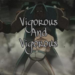 卯起整 (Vigorous)