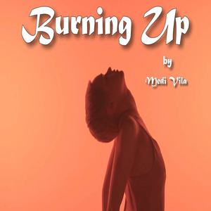 Burning Up (Explicit)