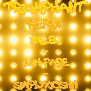 Triumphant (feat. Luh Fade & SimplyyJoshh)