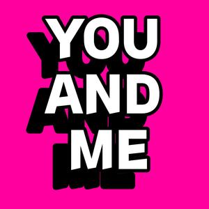You and Me (Explicit)