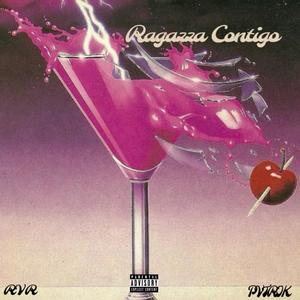 Ragazza Contigo (feat. MDRT Records) [Explicit]