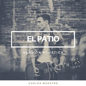 El Patio (Versión Acústica)