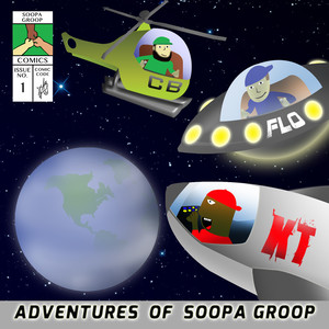 Adventures of Soopa Groop (Explicit)