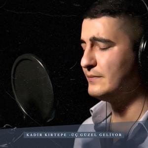 Üç güzel geliyor(feat. Kadir Kırtepe)(male male)