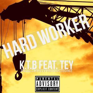 Hard Worker(feat. TEY) (Explicit)