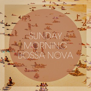 Sunday Morning Bossa Nova