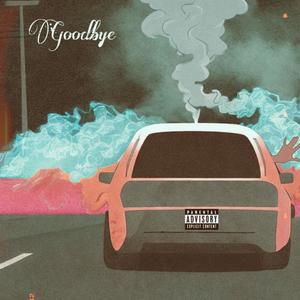 Goodbye (Explicit)