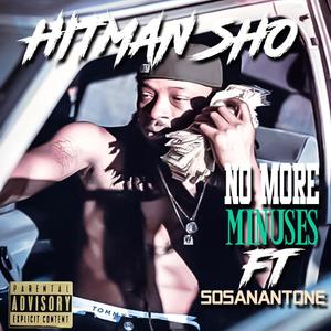 No More Minues(feat. Sosanantone) (Explicit)