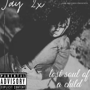 Lost Soul Of A Child (Explicit)