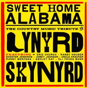 Sweet Home Alabama - The Country Music Tribute to Lynyrd Skynyrd