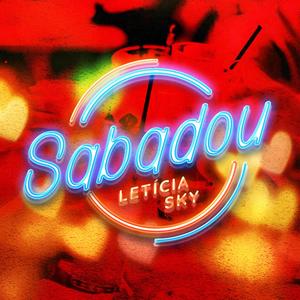 Sabadou (feat. Letícia Sky) [Explicit]