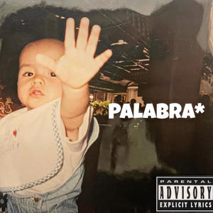 Palabra* (Explicit)