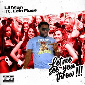 Let me see you throw!!! (feat. Lela Rose) [Explicit]