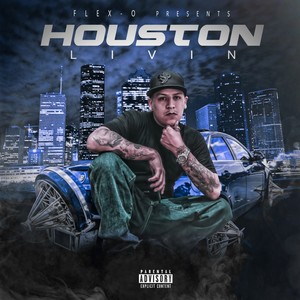 Houston Livin' (Explicit)