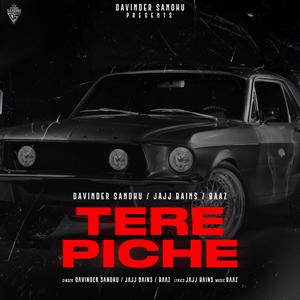 TERE PICHE (feat. Jajj bains & Baaz) [Explicit]