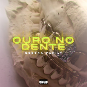 Ouro No Dente (Explicit)