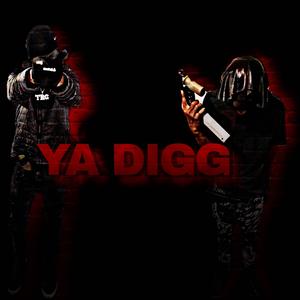 Ya Digg (feat. RexklessBz) (Explicit)