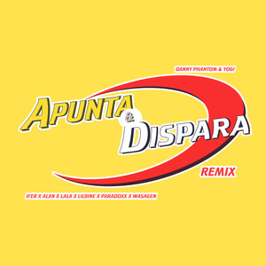 Apunta y Dispara (Remix) [Explicit]