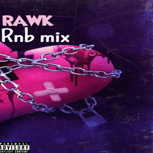 T rawk Rnb Mix (Explicit)