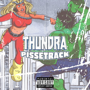 Thundra (Pissetrack) [Explicit]