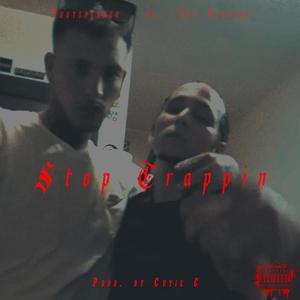 Stop Trappin (feat. Lil Pastore) (Explicit)