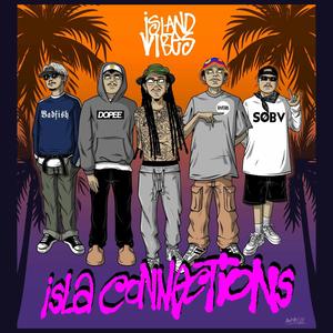 Isla Connections (feat. felhony, Enrico Reems, Yeki & Hero Tunguia) (Explicit)