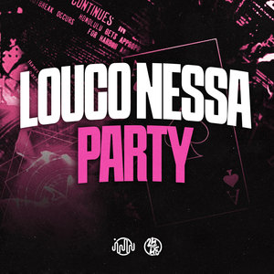Louco Nessa Party (Explicit)