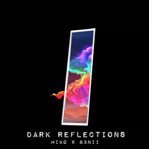 Dark Reflections (Explicit)