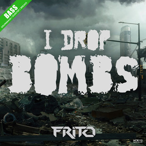 I Drop Bombs (Original Mix)