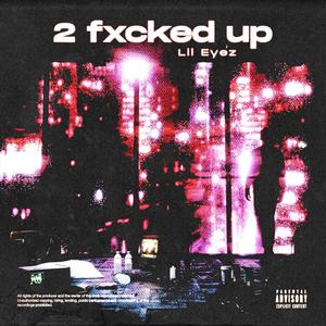 2 fxcked up (Explicit)