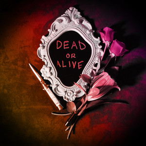 Dead Or Alive (Explicit)