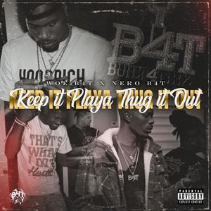 Keep It Playa Thug It Out (Explicit)