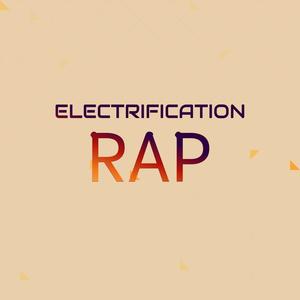 Electrification Rap