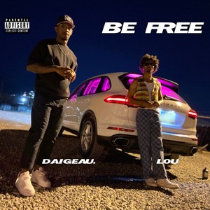 Be Free (Explicit)