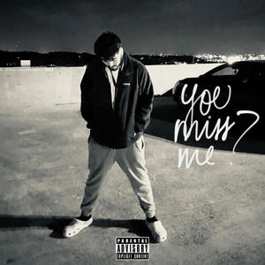 You Miss Me? (Explicit)