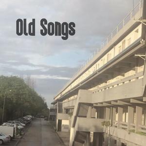 Old Songs (Explicit)